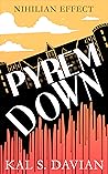 Pyrem Down (Nihilian Effect, #5)