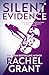 Silent Evidence by Rachel  Grant