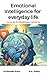 Emotional Intelligence for Everyday Life by H.S. Sidhu