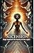 Ascension : Rage Against the Dying of the Light