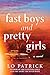 Fast Boys and Pretty Girls: A Novel