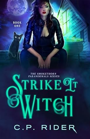Strike It Witch (Smokethorn Paranormals #1)