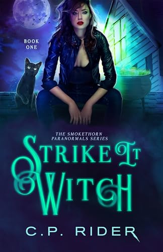 Strike It Witch (Smokethorn Paranormals #1)