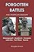 Forgotten Battles and American Memory by Douglas Smock