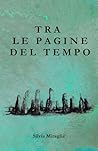 Tra le Pagine del Tempo (Italian Edition) Tra le Pagine del Tempo (Italian Edition)