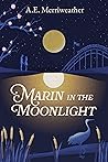 Marin in the Moonlight Marin in the Moonlight