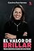 EL VALOR DE BRILLAR: Nunca ...