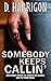Somebody Keeps Callin'