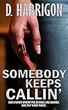 Somebody Keeps Ca...