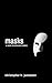 Masks: A Vasily Korsokovach...