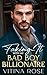 Faking-It With My Bad Boy Billionaire (Enemy Alpha Billionaires Collection #3)