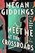 Meet Me at the Crossroads by Megan Giddings Meet Me at the Crossroads by Megan Giddings