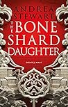 The Bone Shard Daughter by Andrea Stewart
