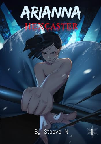 Arianna Book 01: Hexcaster (Ice and Curse-casting Fantasy LitRPG)