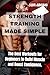 STRENGTH TRAINING MADE SIMPLE: The Best Workouts for Beginners to Build Muscle and Boost Confidence