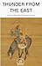 THUNDER FROM THE EAST: How ...