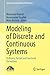 Modeling of Discrete and Continuous Systems: Ordinary, Partial and Fractional Derivatives (Forum for Interdisciplinary Mathematics)