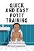 Quick and Easy Potty Traini...