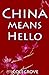 China Means Hello (Stephen Darling Series)