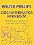 WALTER PHILLIPS CSEC MATHEMATICS WORKBOOK: QUESTIONS AND TESTS WITH ANSWERS