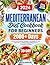 Mediterranean Diet Cookbook for Beginners by Linette Johnston
