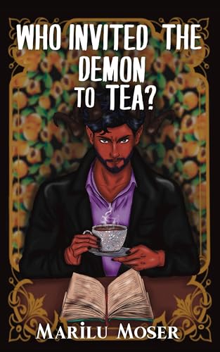 Who Invited The Demon To Tea? (Kindle Edition)