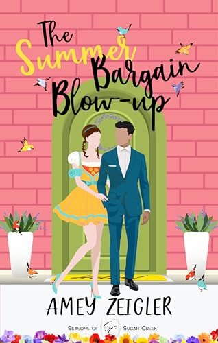 The Summer Bargain Blowup (Seasons of Sugar Creek #3)