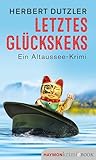 Letztes Glückskeks: Ein Altaussee-Krimi (Gasperlmaier-Krimis 12) (German Edition)