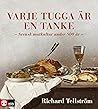 Varje tugga är en tanke: Svensk matkultur under 800 år