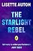 The Starlight Rebel: Perfec...