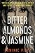 Bitter Almonds & Jasmine (PI Daniel Beckett, #4)