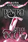 Dentro ai tuoi occhi by Laura Corvino