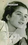 Susanne: Anne Frank’s Forgotten Friend