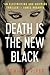 Death is the New Black by Dominic  Piper