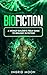 BioFiction: A World-Builder...