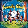 THE FRIENDLY GHOST: HALLOWEEN STORY BOOK FOR KIDS