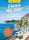 MARCO POLO Bildband Einfach mal raus! Unvergessliche Zugreisen in Europa MARCO POLO Bildband Einfach mal raus! Unvergessliche Zugreisen in Europa