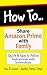 How to Share Amazon Prime w...