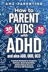 How to Parent Kid...