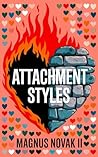 Attachment Styles: Why Relationships Are So Messy (Casual Psychology)