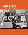 Acts of Art in Greenwich Village