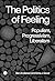 The Politics of Feeling: Populism, Progressivism, Liberalism (Goldsmiths Press / PERC Papers)