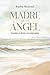 Madre de un ángel by Ruelsy Pimentel