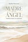 Madre de un ángel...
