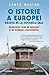 O istorie a Europei vazuta ...