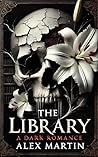 The Library: A Dark Romance The Library: A Dark Romance