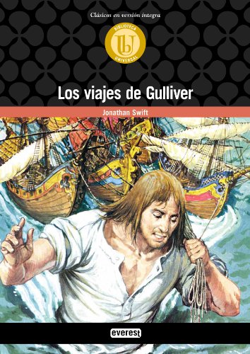Los viajes de Gulliver (Biblioteca universal. Clásicos en versión integra) (Spanish Edition)
