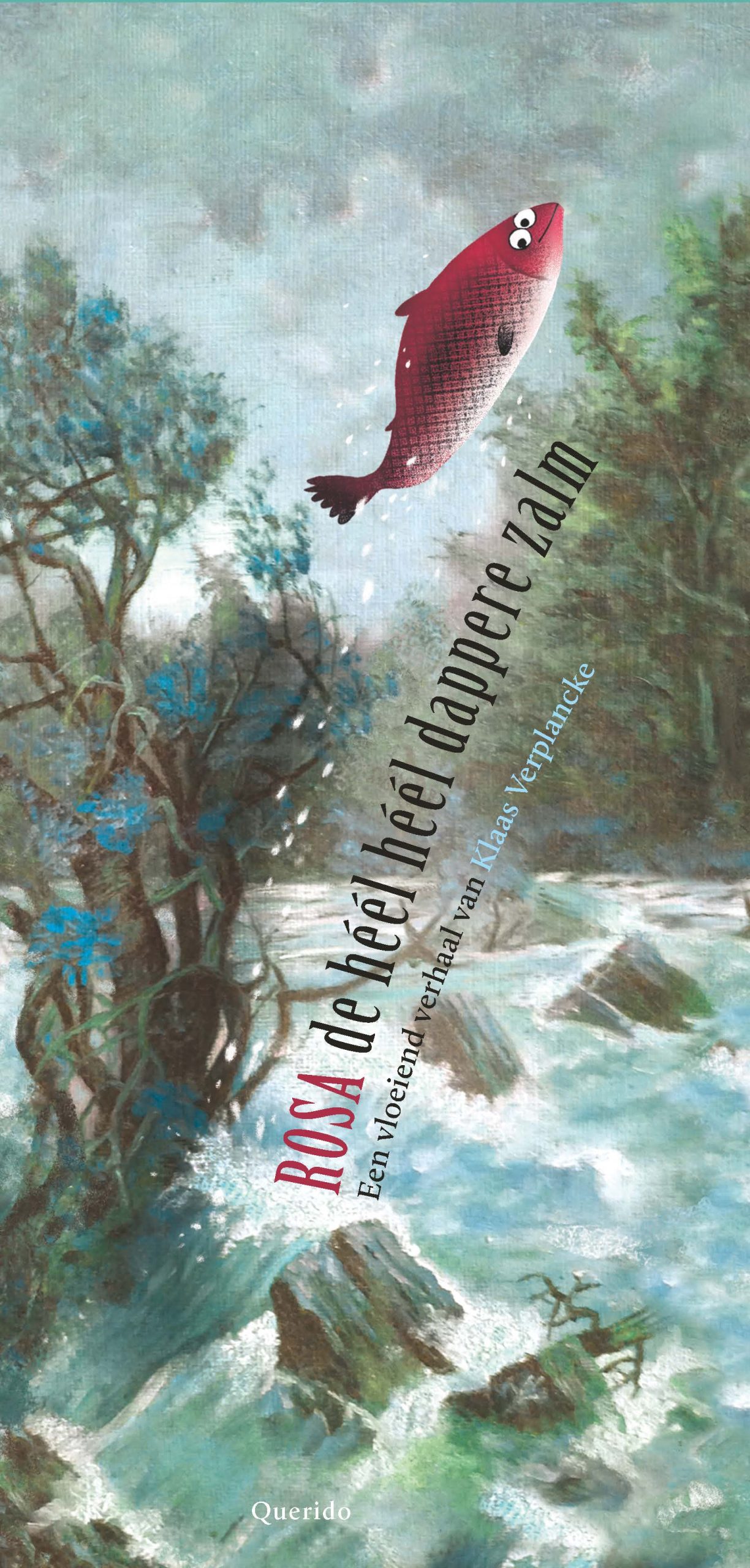 Rosa de héél héél dappere zalm (Hardcover)