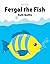 Fergal the Fish by Kelli Bulfin