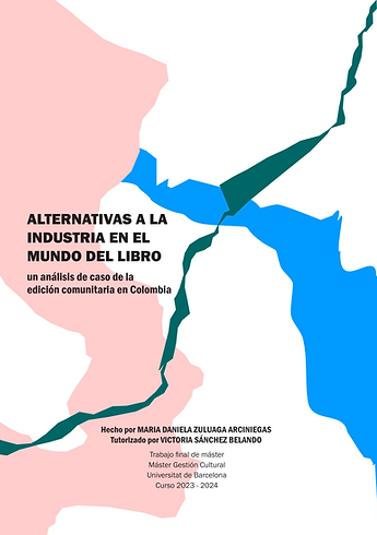 Alternativas a la industria en el mundo del libro: un estudio de caso de la edición comunitaria en Colombia